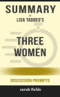 Summary of Lisa Taddeo's Three Women: Discussion prompts