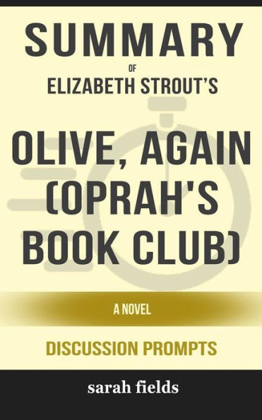 Summary of Elizabeth Strout 's Olive, Again: A Novel: Discussion Prompts