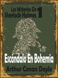 Title: Escándalo En Bohemia: (Los Misterios De Sherlock Holmes 1), Author: Arthur Conan Doyle