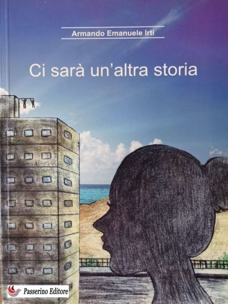 Ci sarà un'altra storia