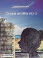 Ci sarà un'altra storia