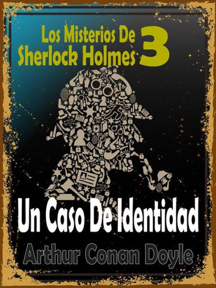 Un Caso De Identidad: (Los Misterios De Sherlock Holmes 3)