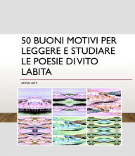 Title: 50 buoni motivi per leggere e studiare Le poesie di Vito Labita, Author: Vito Labita