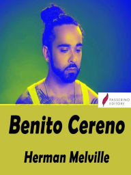 Title: Benito Cereno, Author: Herman Melville