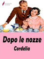 Dopo le nozze: Manuale di comportamento matrimoniale