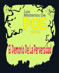 Title: El Demonio De La Perversidad: Los Misterios De Poe Edgar Allan 21, Author: Edgar Allan Poe