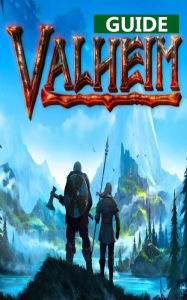 Title: Valheim - guide & walkthrough,best tips to beat all bosses, cheats and tips, Author: Sharon Barrow