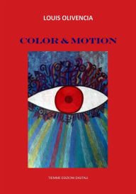 Title: Color & Motion, Author: Louis Olivencia