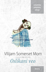 Title: Oslikani veo, Author: Vilijam Somerset Mom