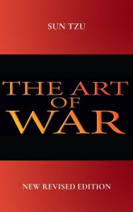 Title: The Art of War: The Military Classic of the Far East - The Articles of Suntzu - The Sayings of Wutzu: New Revised Edition, Author: Sun Tzu