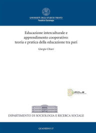 Title: Educazione Interculturale e apprendimento Cooperativo: teoria e pratica della educazione tra pari, Author: Giorgio Chiari