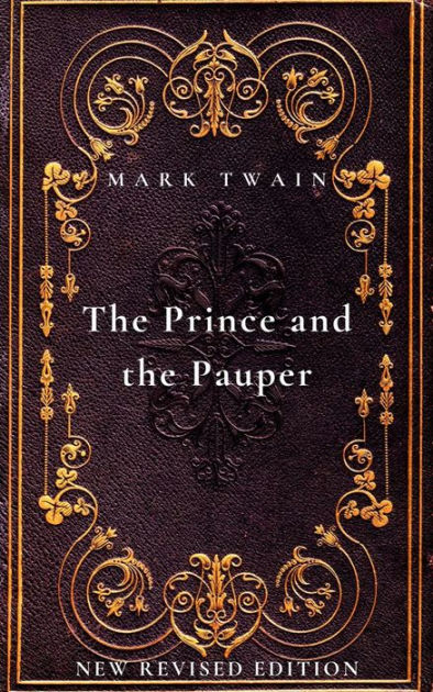 The Prince and the Pauper: New Revised Edition by Mark Twain | eBook ...