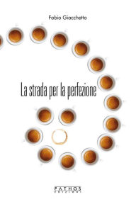 Title: La strada per la perfezione, Author: Fabio Giacchetto