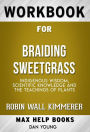 Workbook for Braiding Sweetgrass: Indigenous Wisdom, Scientific Knowledge and the Teachings of Plants by Robin Wall Kimmerer