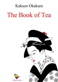 Title: The Book of Tea, Author: Okakura Kakuzo