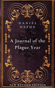 Title: A Journal of the Plague Year: New Revised Edition, Author: Daniel Defoe