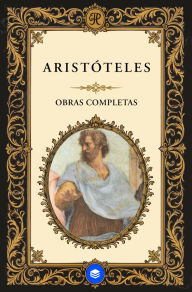 Title: Obras Completas de Aristóteles, Author: Patricio de Azcárate Corral