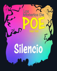 Title: Silencio: Los Misterios De Poe Edgar Allan 30 (Poema), Author: Edgar Allan Poe