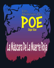 Title: La Máscara De La Muerte Roja: Los Misterios De Poe Edgar Allan 31 (Poema), Author: Edgar Allan Poe