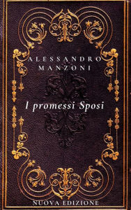 Title: I Promessi Sposi: Nuova Edizione, Author: Alessandro Manzoni