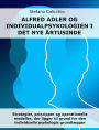 Alfred Adler og individualpsykologien i det nye årtusinde: Strategier, principper og operationelle modeller, der ligger til grund for den individuelle psykologis grundlægger