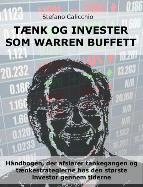 Tænk og invester som Warren Buffett: Håndbogen, der afslører tankegangen og tænkestrategierne hos den største investor gennem tiderne