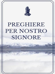 Title: Preghiere per nostro Signore, Author: Angela Heal