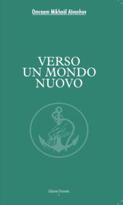 Title: Verso un mondo nuovo, Author: Omraam Mikhaël Aïvanhov