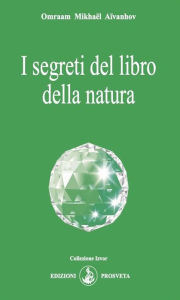 Title: I segreti del libro della natura, Author: Omraam Mikhaël Aïvanhov