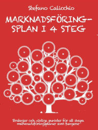 Title: Marknadsföringsplan i 4 steg: Strategier och viktiga punkter för att skapa marknadsföringsplaner som fungerar, Author: Stefano Calicchio