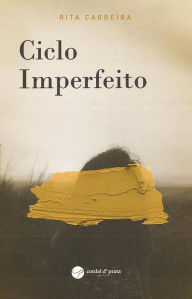 Title: Ciclo Imperfeito, Author: Rita Carreira