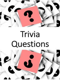 Title: Trivia (General Culture) Questions, Author: Angela Heal