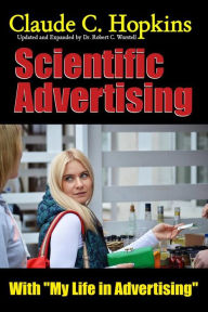 Title: Scientific Advertising with My Life in Advertising, Author: Claude C. Hopkins