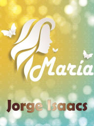 Title: María, Author: Jorge Isaacs