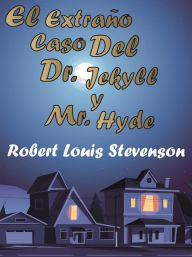 Title: El Extraño Caso Del Dr. Jekyll y Mr. Hyde, Author: Robert Louis Stevenson
