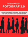 Fotograf 2.0: Hur man marknadsför och säljer foton på internet tack vare microstock- och photostockbyråer