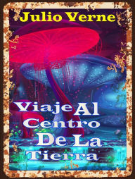 Title: Viaje Al Centro De La Tierra, Author: Julio Verne