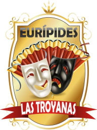 Title: Las Troyanas, Author: Eurípides