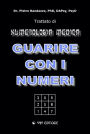 GUARIRE CON I NUMERI - Trattato di Numerologia Medica