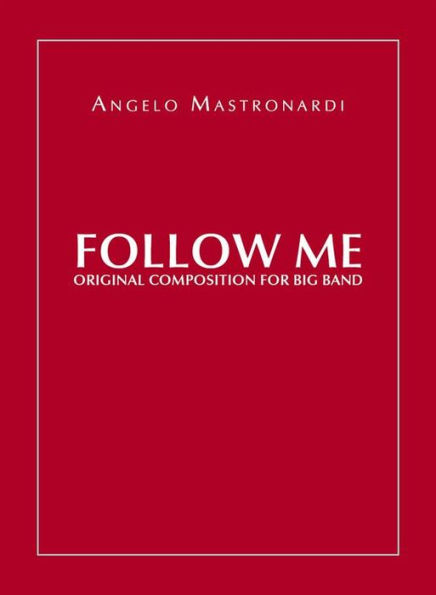 Follow Me - Original Composition for Big Band