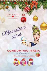 Title: Massilia's Carol, Author: Ella Moore
