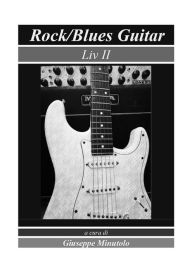 Title: Rock/Blues Guitar Liv II, Author: Giuseppe Minutolo