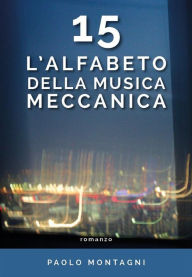 Title: 15 - L'alfabeto della musica meccanica, Author: Paolo Montagni