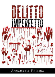 Title: Delitto imperfetto, Author: Annamaria Pollina