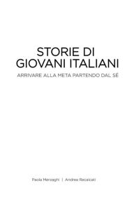 Title: Storie di Giovani Italiani: Arrivare alla meta partendo dal sé, Author: Andrea Recalcati