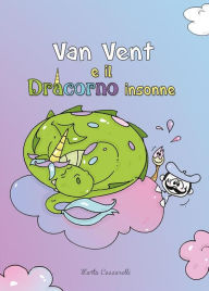 Title: Van Vent e il Dracorno insonne, Author: Marta Ceccarelli