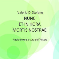 Title: Nunc et in hora mortis nostrae, Author: Valerio Di Stefano