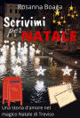 Scrivimi per Natale: Una storia d'amore nel magico Natale di Treviso