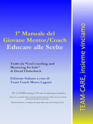Title: 1° Manuale del giovane Mentor/Coach. Educare alle scelte, Author: Marco Laganà