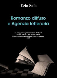 Title: Romanzo diffuso e agenzie letterarie, Author: Ezio Saia